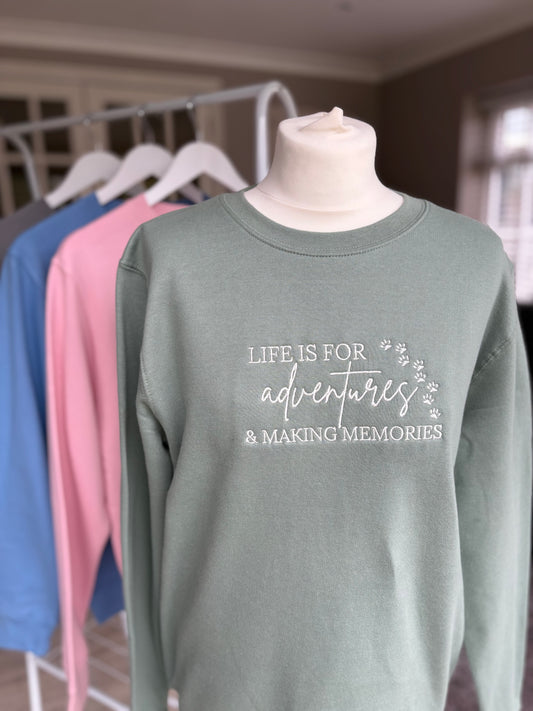 Dusty Green Life is for Adventures & Making Memories Embroidered Jumper