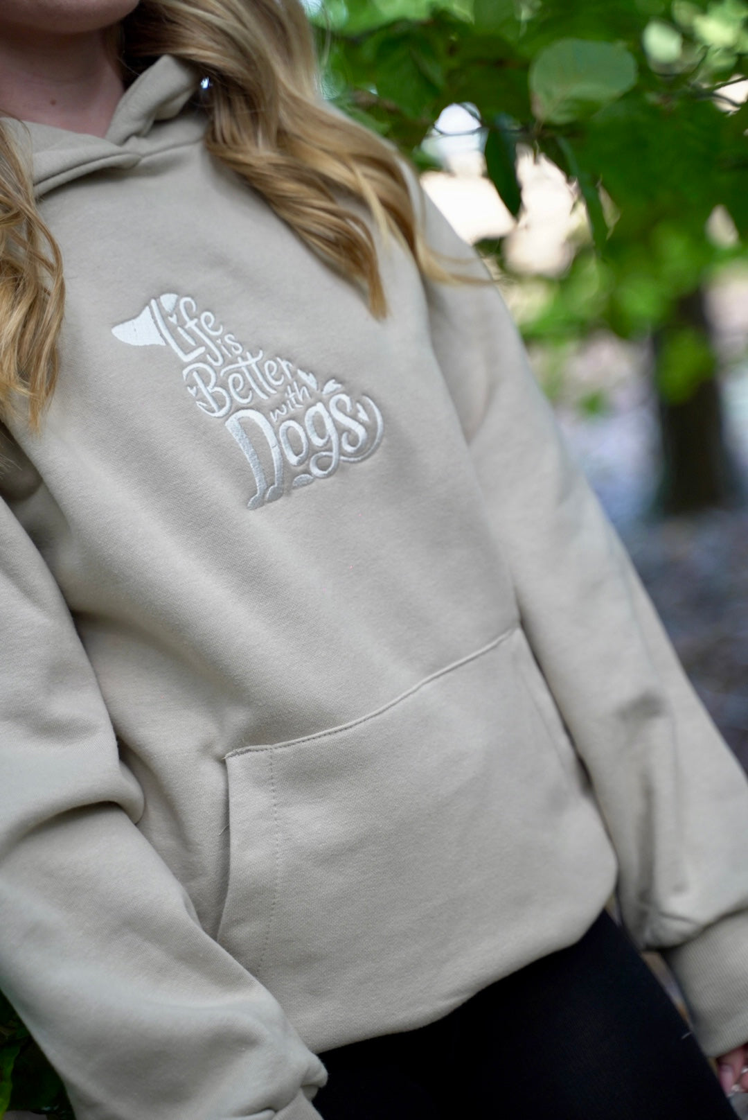 Embroidered Hoodie Natural Stone Life Is Better With Dogs