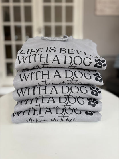 Moondust Grey Life is Better With A Dog Printed Hoodie