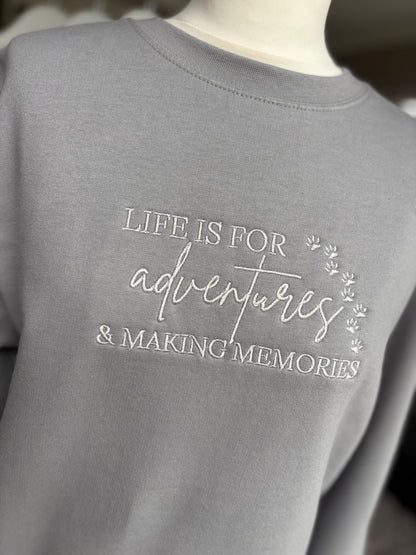 Platinum Grey Life is for Adventures & Making Memories Embroidered Jumper